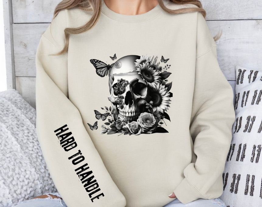 Hard to handle Sweatshirt