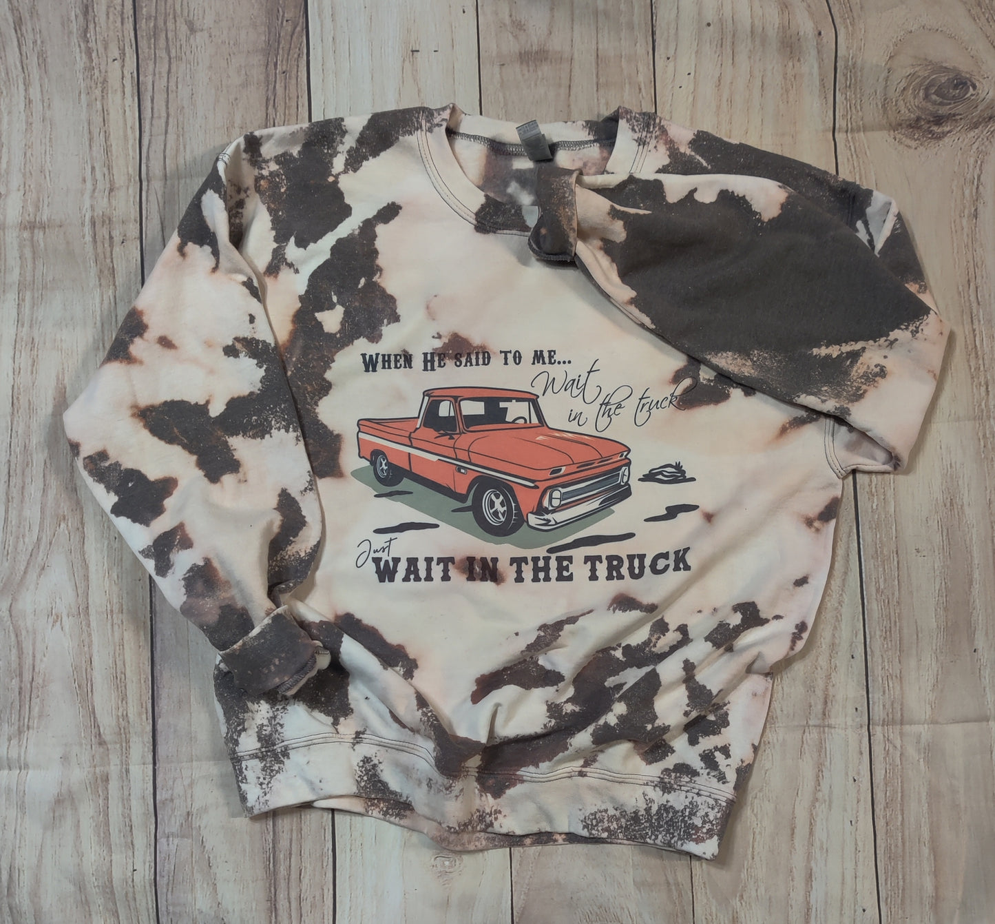 Wait in the truck sweatshirt