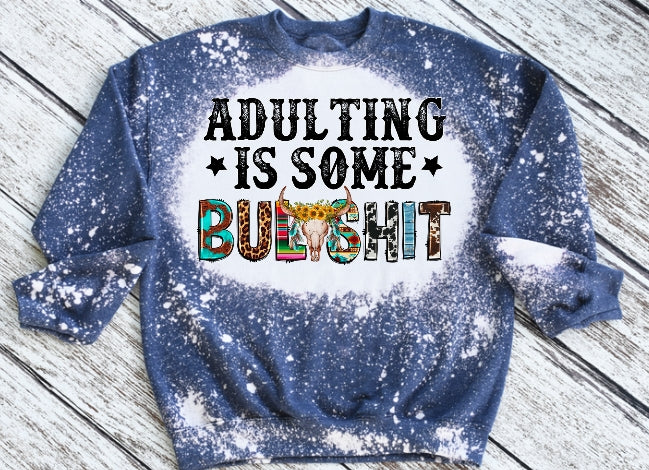 Adulting is BS Sweatshirt