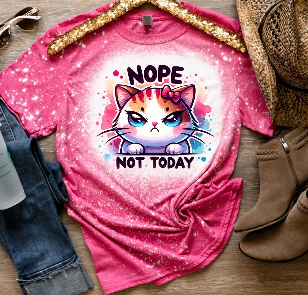 Not today T-shirt