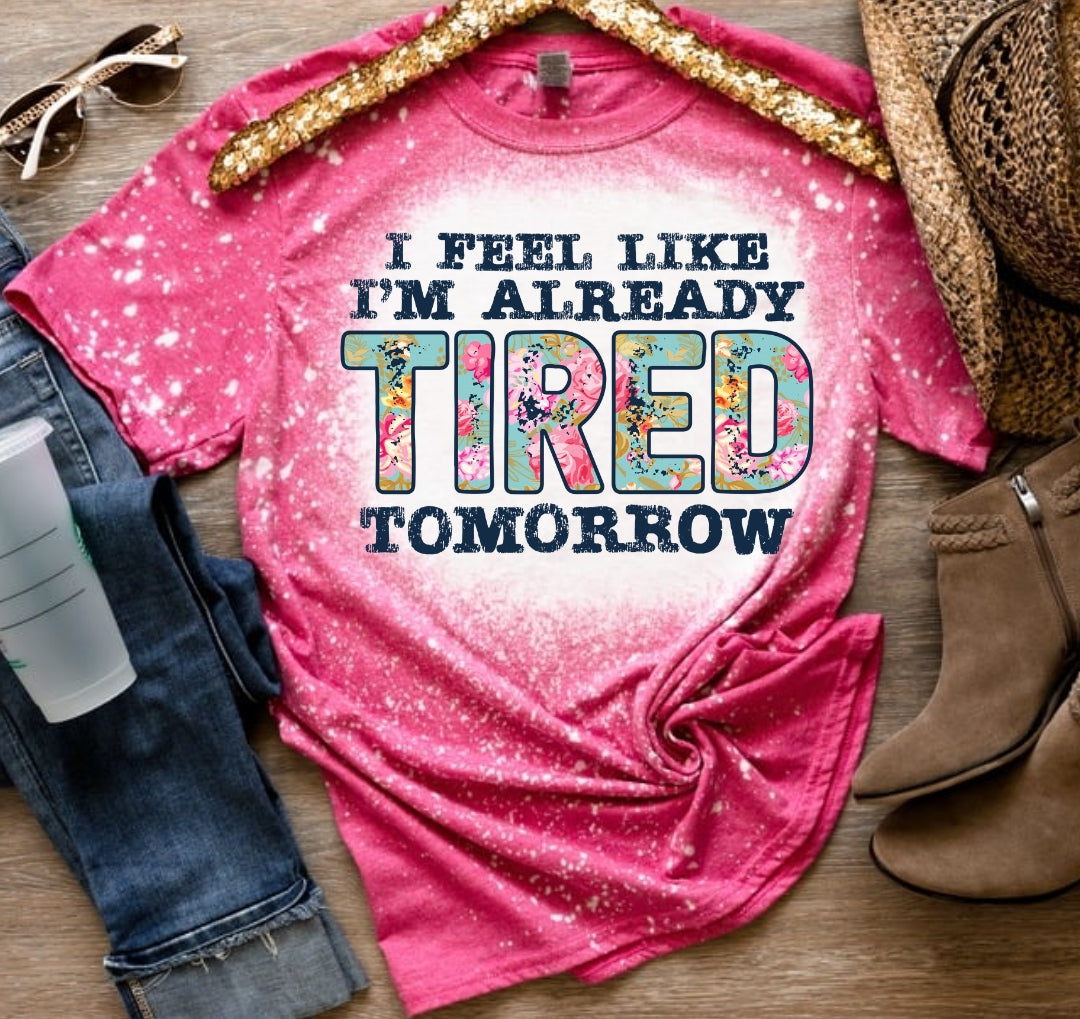 Tired Tomorrow T-shirt